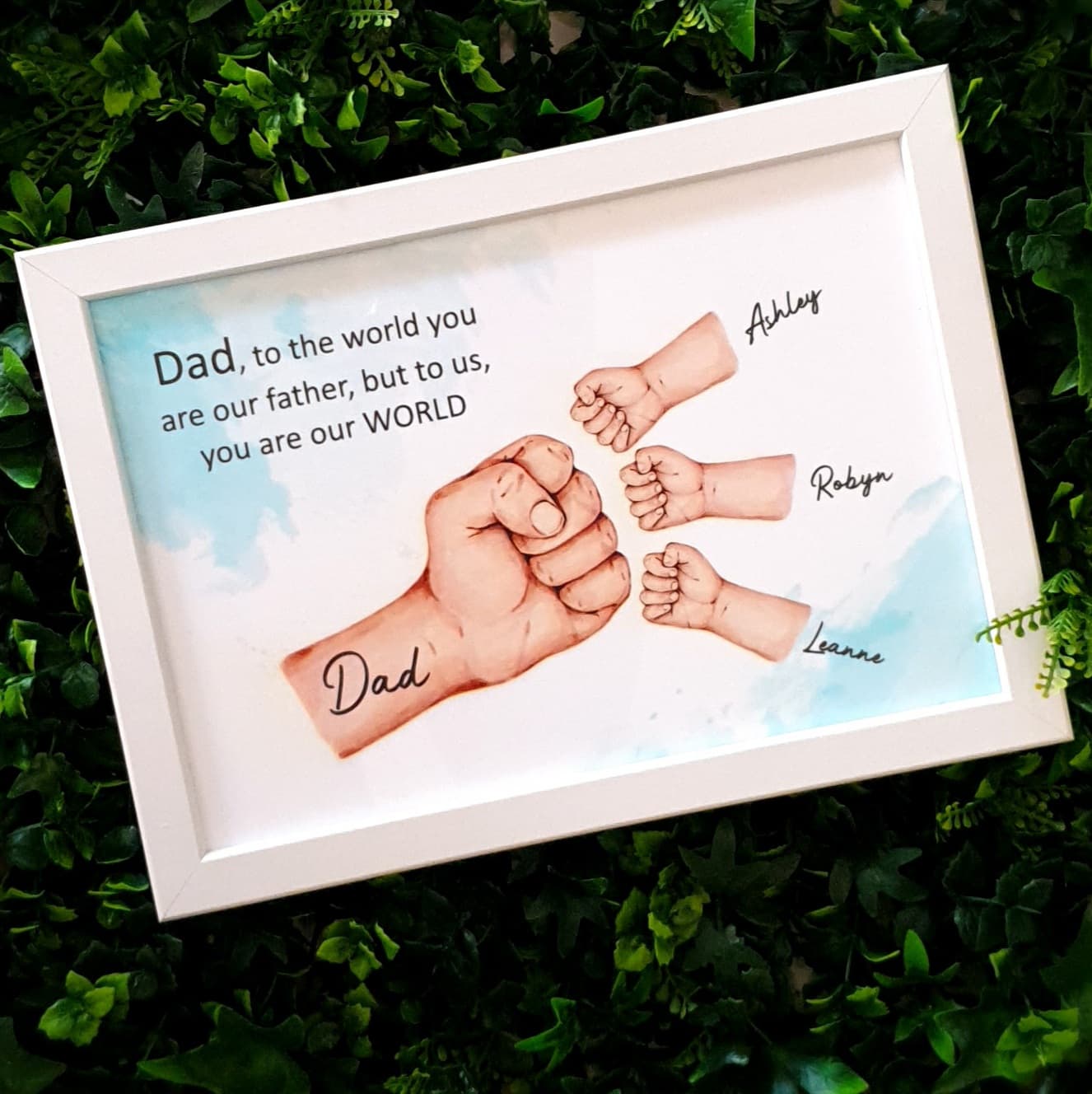 You are our world (Dad can be changed to pop etc)