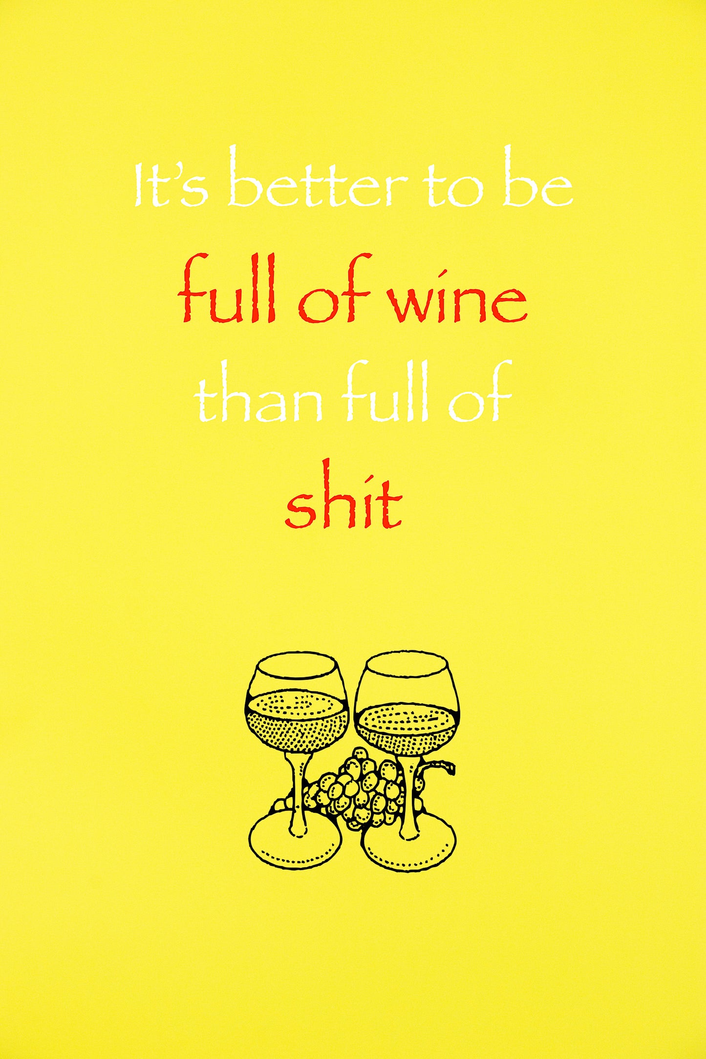 It’s better to be full of wine gossips set