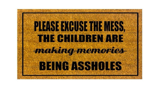 excuse the mess ... door mat