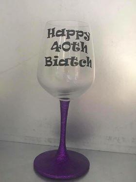 Happy (40th) Biatch - please advise which number in message to seller